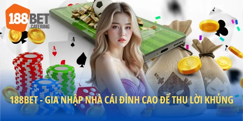 Khám Phá 188bet Nhà Cái - Điểm Đến Hấp Dẫn Cho Tín Đồ Cá Cược