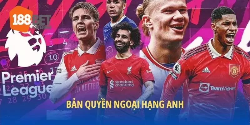 Thông tin bản quyền Ngoại Hạng Anh