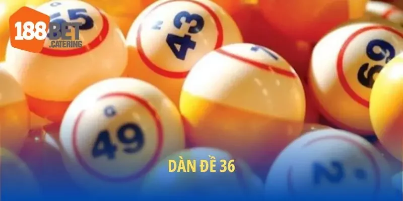 Chi tiết về dàn đề 36