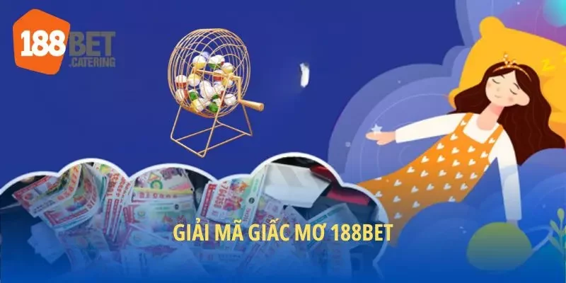 Giải mã giấc mơ 188BET chi tiết