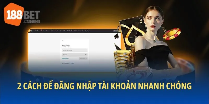 Hướng dẫn nhanh chóng, đăng nhập 188BET chỉ với một chạm