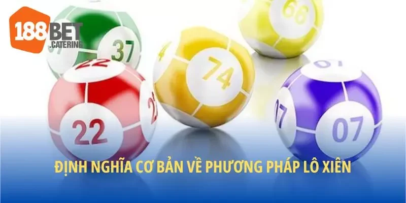 Định nghĩa cơ bản về phương pháp lô xiên
