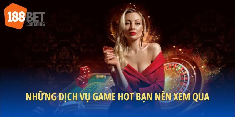 Những tựa game bạn nên thử khi chơi tại sảnh thiên hương 188BET