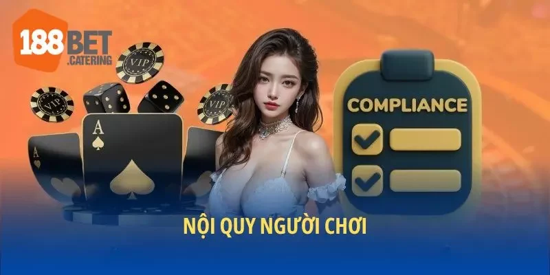 Nội quy người chơi là gì