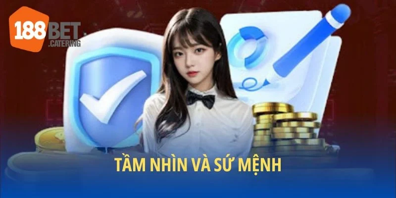 Tầm nhìn và sứ mệnh 188BET