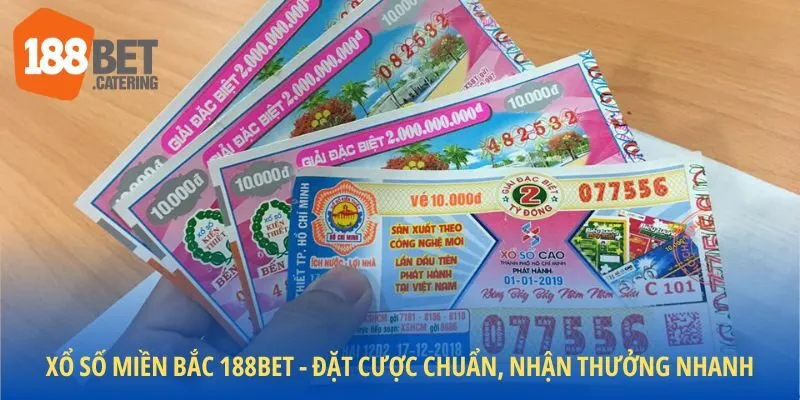 Xổ số miền Bắc 188BET - Đặt cược chuẩn, nhận thưởng nhanh