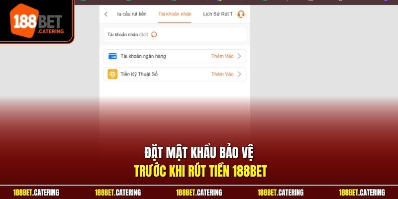 Đặt mật khẩu bảo vệ trước khi rút tiền 188BET