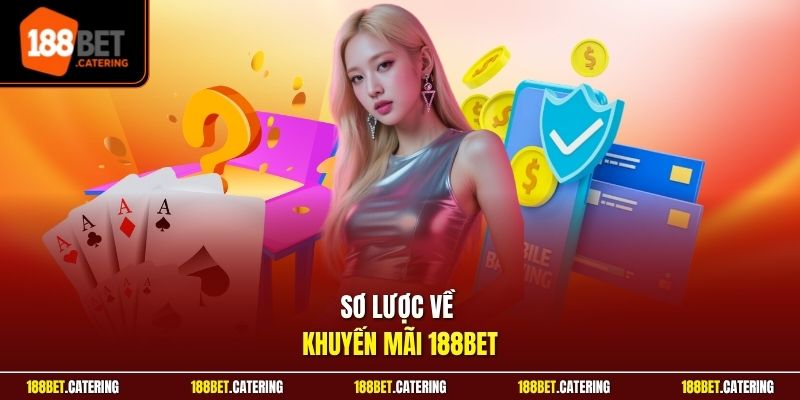 Sơ lược về khuyến mãi 188BET
